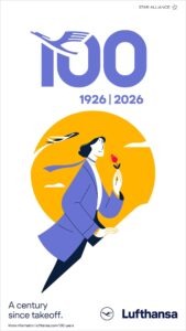 Ein vertikales Lufthansa-Jubiläumsplakat in einem modernen, flachen Illustrationsstil. Am oberen Rand prangt die Zahl „100“ in kräftigem Blau, wobei die Ziffer „1“ als stilisierter Kranich gestaltet ist, darunter die Jahreszahlen „1926 | 2026“. Das zentrale Motiv zeigt eine Frau in einem violetten Mantel und weißem Schal, die vor einer großen, gelben kreisförmigen Sonne zu schweben scheint. Sie blickt lächelnd nach rechts und hält eine einzelne pinke Rose in der Hand. Im Hintergrund, innerhalb der gelben Sonne, fliegt ein modernes Passagierflugzeug und zieht einen weißen Kondensstreifen hinter sich her. Der untere Teil enthält den Slogan „A century since takeoff.“ sowie das Lufthansa-Logo in Blau auf weißem Grund.